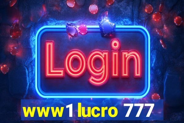 www1 lucro 777